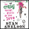 The Crazy Things Girls Do for Love