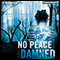 No Peace for the Damned