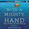 With a Mighty Hand: The Story in the Torah