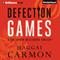 Defection Games: Dan Gordon Intelligence Thrillers, Book 5