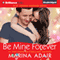 Be Mine Forever: A St. Helena Vineyard Novel, Book 4