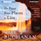 The Four Best Places to Live: Discovering Worship, Prayer, Expectancy, and Love