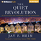 The Quiet Revolution: An Active Faith That Transforms Lives and Communities