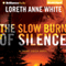 The Slow Burn of Silence: A Snowy Creek Novel, Book 1