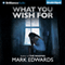 What You Wish For