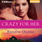 Crazy for Her: A K2 Team Novel, Book 1