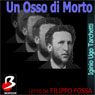 Un Osso di Morto [A Dead Bone]