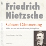 Gtzen-Dmmerung oder Wie man mit dem Hammer philosophiert