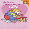 Feliz dia de la Amistad, Gus! (Happy Valentine's Day, Gus!)