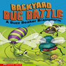 Backyard Bug Battle: A Buzz Beaker Brainstorm