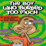 The Boy Who Burped Too Much