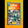 LeBron James: King of the Court