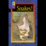 Snakes!: Deadly Predators or Harmless Pets?