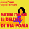 Il delitto di via Poma: un giallo senza fine: Misteri Italiani