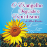 O Evangelho Segundo o Espiritismo [The Gospel According to Spiritism]