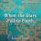 When the Stars Fall to Earth: A Novel of Africa
