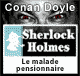 Le malade pensionnaire - Les enqutes de Sherlock Holmes