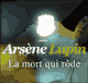 La mort qui rde (Arsne Lupin 19)