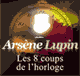 Les huits coups de l'horloge (Arsne Lupin 27)