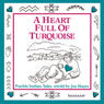 A Heart Full of Turquoise: Pueblo Indian Tales