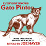 Everyone Knows Gato Pinto: More Tales From Spanish New Mexico