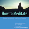 How to Meditate: A Step-by-Step Guide to the Art & Science of Meditation