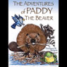 The Adventures of Paddy the Beaver