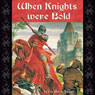 When Knights Were Bold