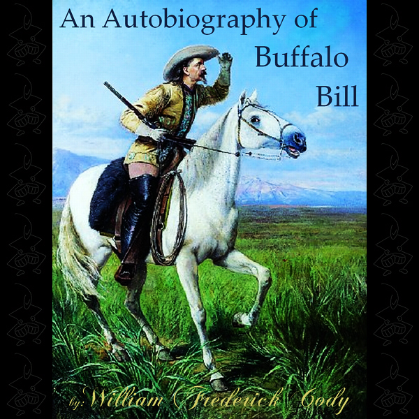 An Autobiography of Buffalo Bill