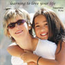 Happiness & Joy: Learning to Love Your Life