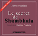 Le secret de Shambhala (La prophtie des Andes 3)