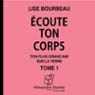 Ecoute ton corps - tome 1