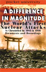 A Difference in Magnitude: The World's First Nuclear Attacks