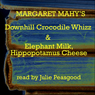 'The Downhill Crocodile Whizz' and 'Elephant Milk, Hippopotamus Cheese'