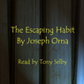 The Escaping Habit