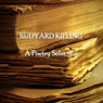 Rudyard Kipling: A Poetry Selection