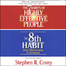 The 7 Habits of Highly Effective People & The 8th Habit (Special 3-Hour Abridgement)