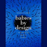 Babies by Design: The Ethics of Genetic Choice