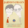 Jarvis's Frayn: One Man's Original View of the World