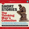 Short Stories: The Thinking Man's Collection