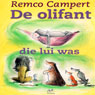 De olifant die lui was [The Elephant Was Lazy]
