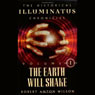 The Earth Will Shake: The Historical Illuminatus Chronicles Vol. I