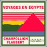 Voyages en Egypte: Journaux de Champollion et Flaubert