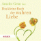 Das kleine Buch der wahren Liebe