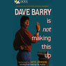 Dave Barry Is Not Making This Up