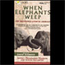 When Elephants Weep: The Emotional Lives of Animals
