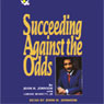 Succeeding Against the Odds: The Autobiography of a Great American Businessman