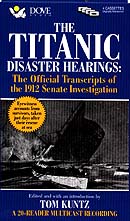 The Titanic Disaster Hearings: The Official Transcripts of the 1912 Senate Investigation