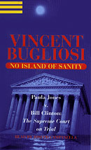 No Island of Sanity: Paula Jones v. Bill Clinton - The Supreme Court on Trial