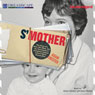 S'Mother: The Story of a Man, His Mom, and the Thousands of Altogether Insane Letters She's Mailed Him